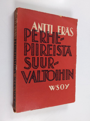 Antti Eräs : Perhepiireistä suurvaltoihin : elokuvakatsaus