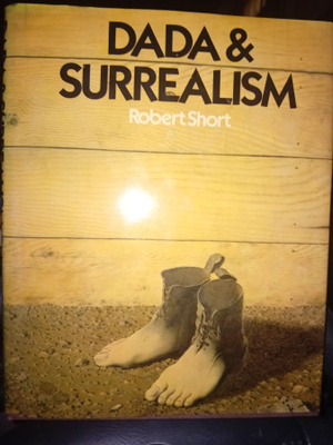 Robert Short : DADA & SURREALISM ( SIS POSTIKULU )