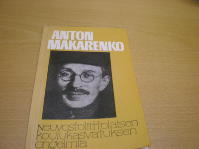 Anton Makarenko: Neuvostoliittolaisen koulukasvatuksen ongel