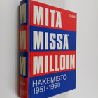 Mitä missä milloin : hakemisto 1951-90 - pikkukuva 1