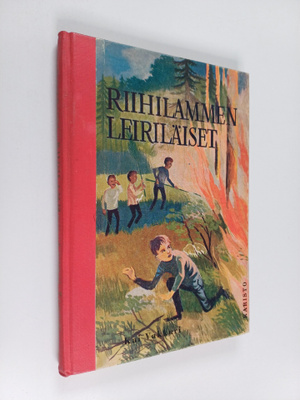 Kai Vakkuri : Riihilammen leiriläiset : kesäinen kertomus...