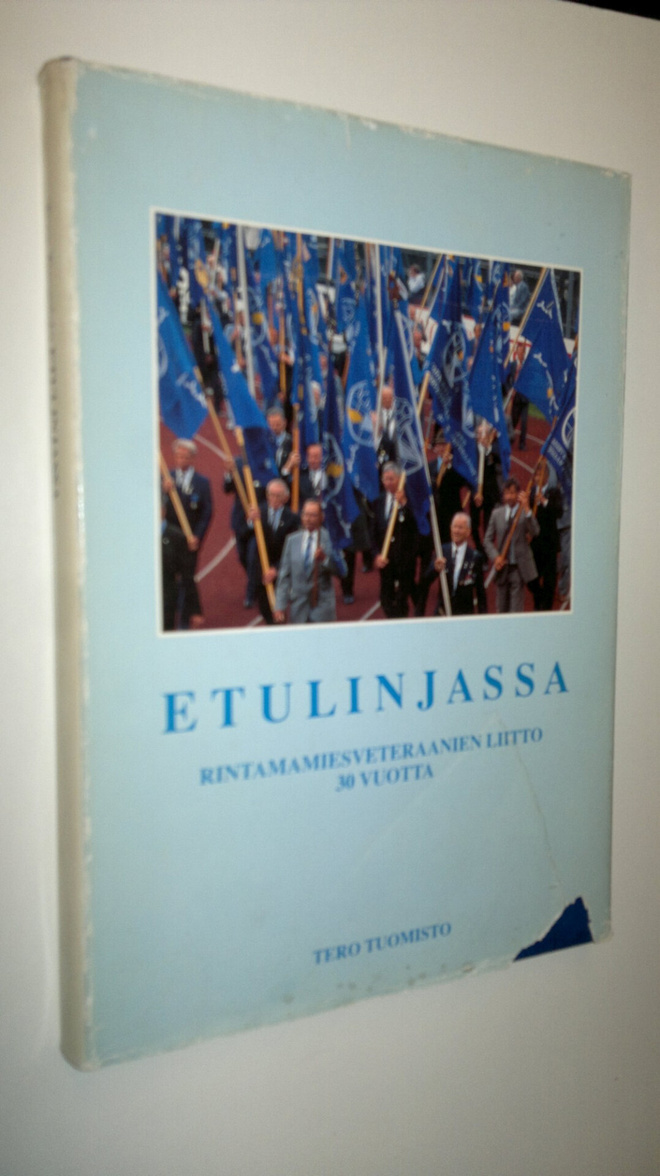Tero Tuomisto : Etulinjassa : Rintamamiesveteraanien liit...