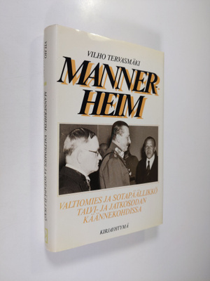 Vilho Tervasmäki : Mannerheim : valtiomies ja sotapäällik...