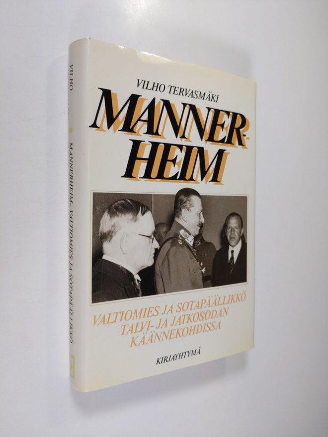 Vilho Tervasmäki : Mannerheim : valtiomies ja sotapäällik...
