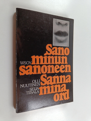 Olli Nuutinen : Sano minun sanoneen = Sanna mina ord