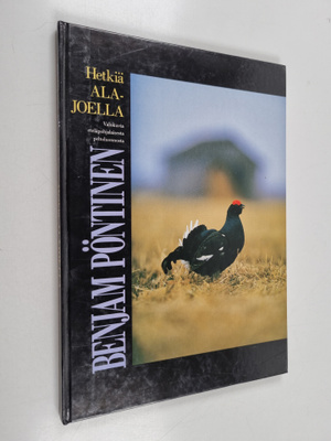 Benjam Pöntinen : Hetkiä Alajoella : valokuvia eteläpohja...