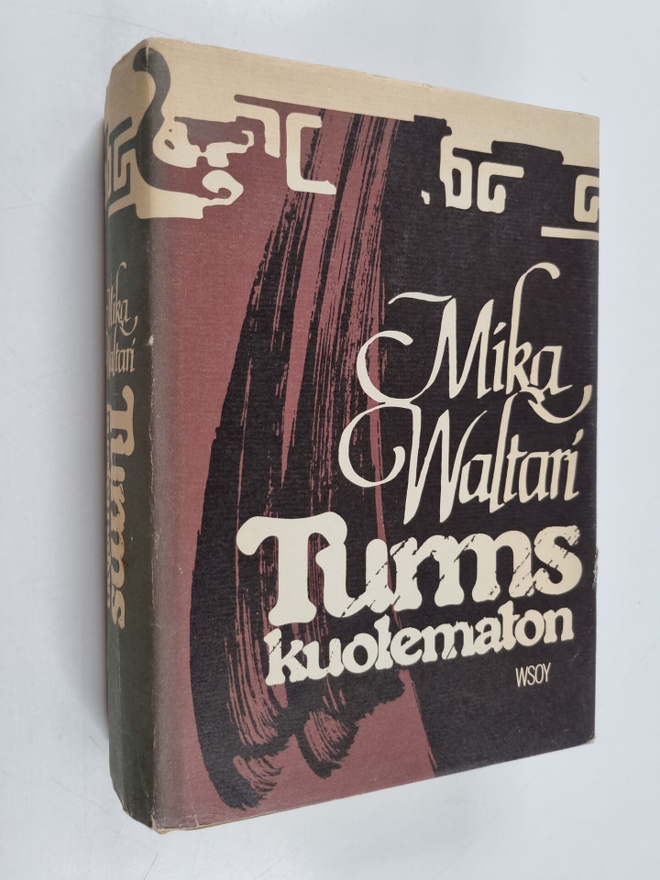 Mika Waltari : Turms, kuolematon : hänen mainen elämänsä ...
