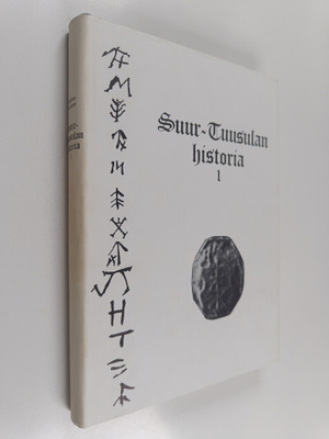 Suur-Tuusulan historia 1 : Tuusula - Kerava - Järvenpää :...