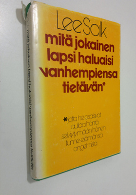 Lee Salk : Mitä jokainen lapsi haluaisi vanhempiensa tiet...