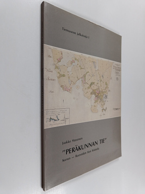 Jaakko Masonen : Peräkunnan tie - Kurun-Ruoveden tien his...
