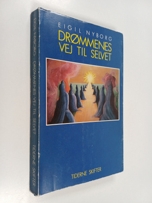 Eigil Nyborg : Drommenes vej till selvet : strejftog i de...