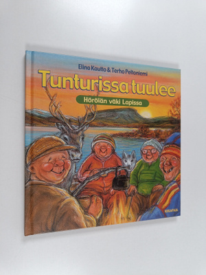 Elina Kautto : Tunturissa tuulee : Hörölän väki Lapissa