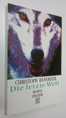 Christoph Ransmayr : Die letzte Welt : Roman