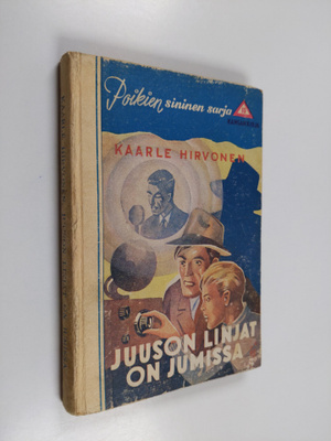Kaarle Hirvonen : Juuson linjat on jumissa : seikkailuker...
