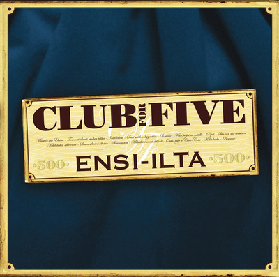 Club For Five – Ensi-Ilta - 2004 - CD