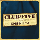 Club For Five – Ensi-Ilta - 2004 - CD - pikkukuva 1