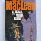 Alaskan musta kulta - Alistair MacLean 1.p (sid.) - pikkukuva 1