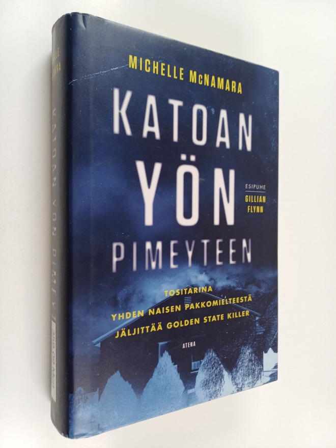Michelle McNamara : Katoan yön pimeyteen : tositarina yhd...