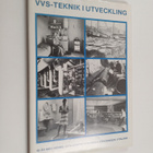 VVS-teknik i utveckling - en berättelse i åtta kapitel be... - pikkukuva 1