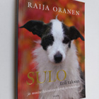 Raija Oranen : Sulo tuli taloon ja muita käänteentekeviä ... - pikkukuva 1