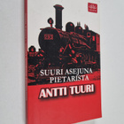 Antti Tuuri : Suuri asejuna Pietarista - pikkukuva 1