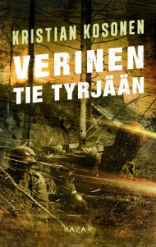 Kristian Kosonen - Verinen tie Tyrjään