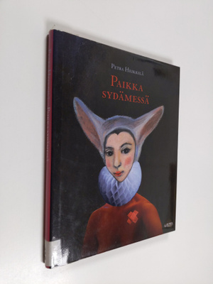 Petra Heikkilä : Paikka sydämessä : kirja tunteen paloista
