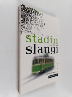 Juhani Mäkelä : Stadin snadi slangi