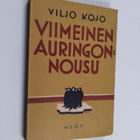 Viljo Kojo : Viimeinen auringonnousu ynnä muita novelleja - pikkukuva 1