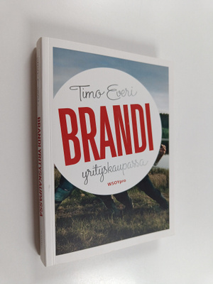 Timo Everi : Brandi yrityskaupassa