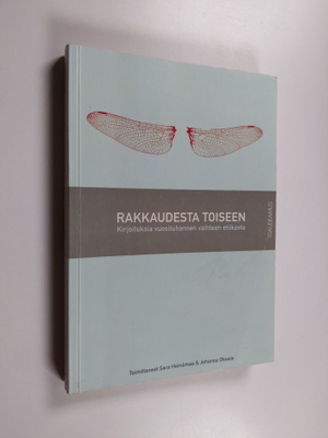 Sara Heinämaa ym. : Rakkaudesta toiseen : kirjoituksia vu...