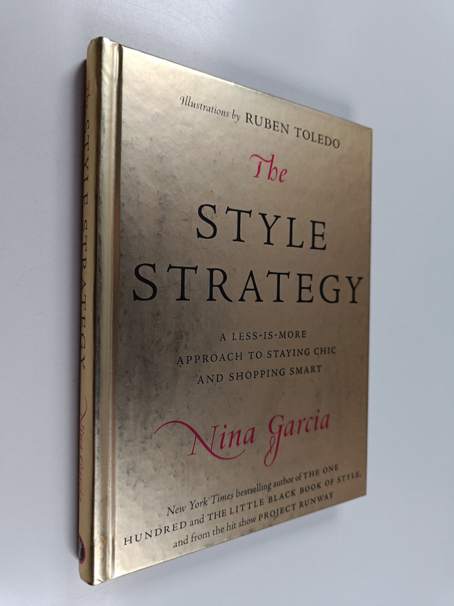 Nina Garcia : The Style Strategy - A Less-Is-More Approac...