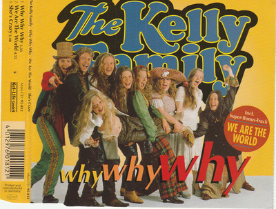 The Kelly Family • Why Why Why CD Maxi-Single