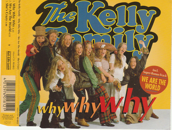 The Kelly Family • Why Why Why CD Maxi-Single