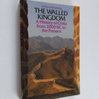 Witold Rodzinski : The walled kingdom : a history of Chin... - pikkukuva 1