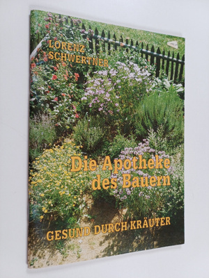Lorenz Schwertner : Die apotheke des bauern