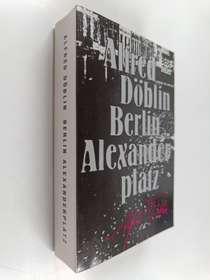 Alfred Döblin : Berlin Alexanderplatz
