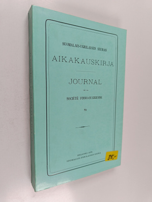 Suomalais-ugrilaisen seuran aikakauskirja 73= Journal de ...