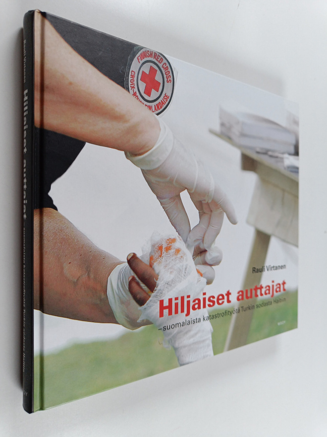 Rauli Virtanen : Hiljaiset auttajat : suomalaista katastr...