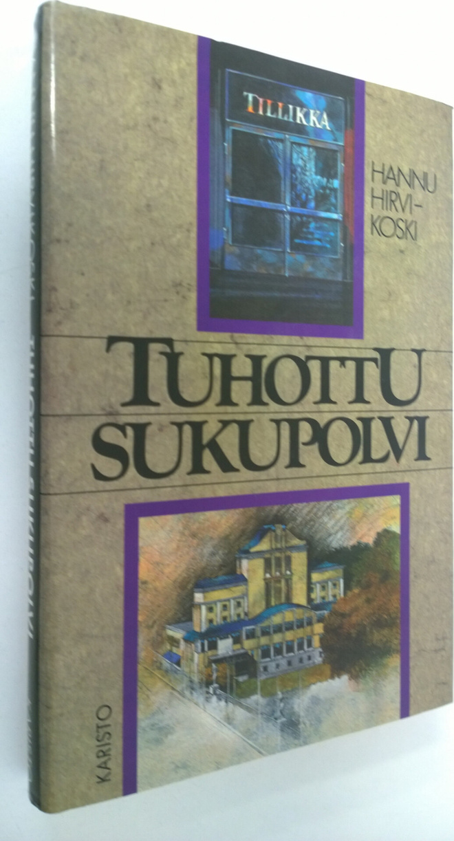 Hannu Hirvikoski : Tuhottu sukupolvi