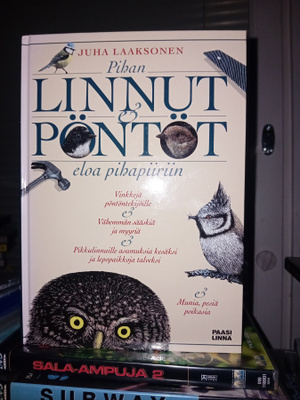 Juha Laaksonen  : Pihan linnut & pöntöt ( SIS POSTIKULU