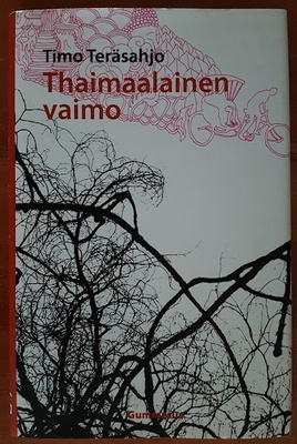 Timo Teräsahjo: Thaimaalainen vaimo