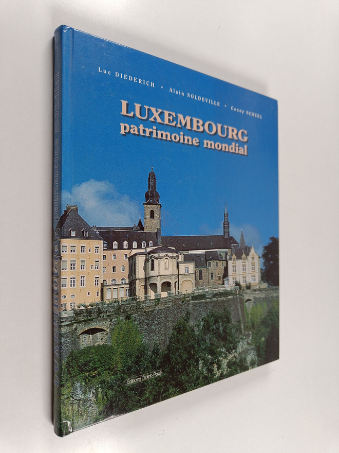 Luc Diederich : Luxembourg, patrimoine mondial