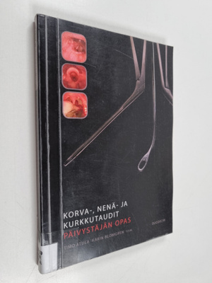 Korva-, nenä- ja kurkkutaudit : päivystäjän opas - Päivys...
