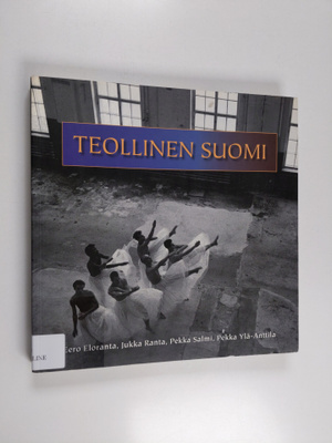 Teollinen Suomi : tuotannon uudistuminen kriisin jälkeen
