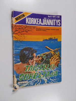 Merten korkeajännitys 12/1979 : Taistelusukeltaja