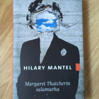Hilary Mantel - Margaret Thatcherin salamurha (UUSI) - pikkukuva 1
