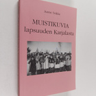 Aarne Sokka : Muistikuvia lapsuuden Karjalasta (signeerattu) - pikkukuva 1