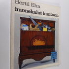 Bertil Ehn : Huonekalut kuntoon - pikkukuva 1