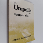 Toivo A. Kangaslampi : Oy Umpella Ab:n lippujen alla - pikkukuva 1